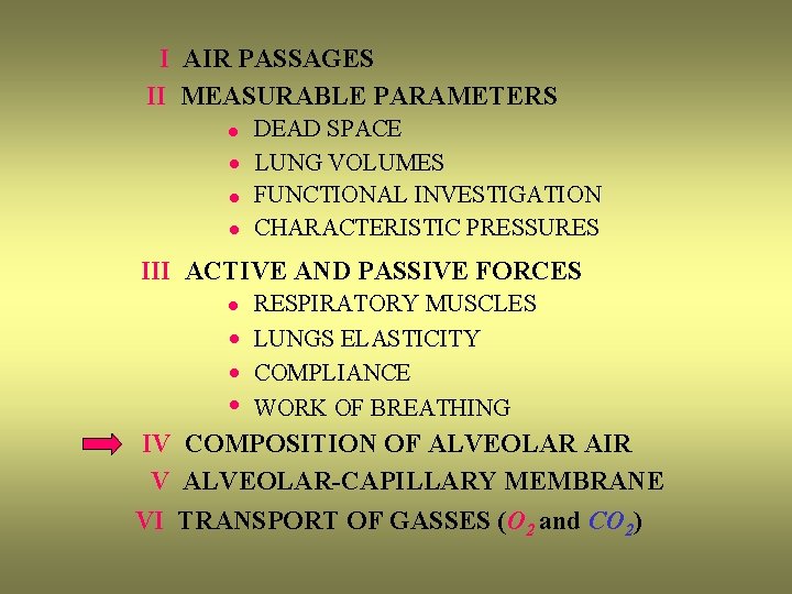 I AIR PASSAGES II MEASURABLE PARAMETERS · · DEAD SPACE LUNG VOLUMES FUNCTIONAL INVESTIGATION