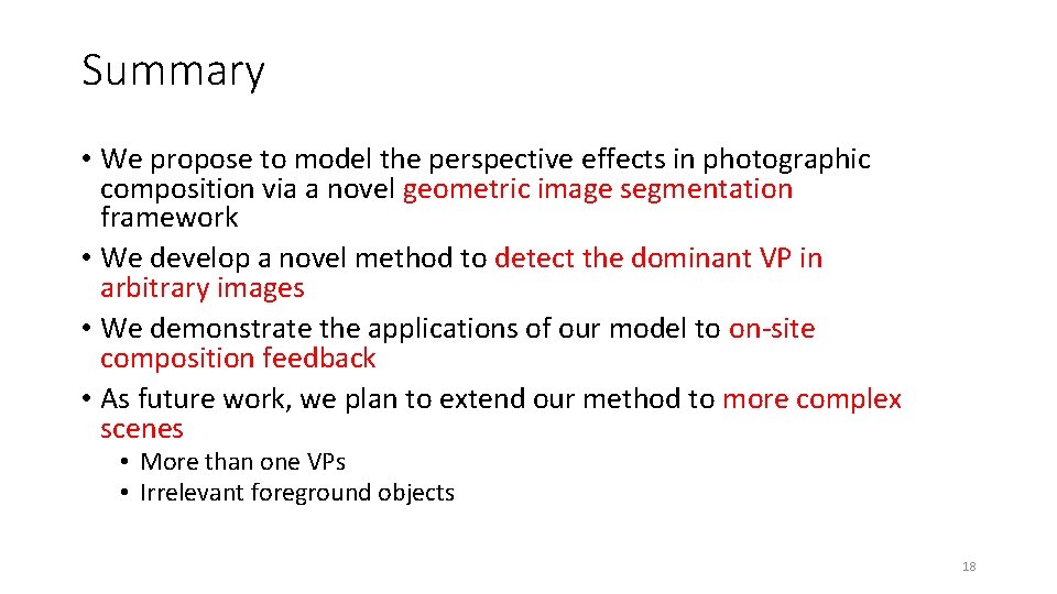 Summary • We propose to model the perspective effects in photographic composition via a