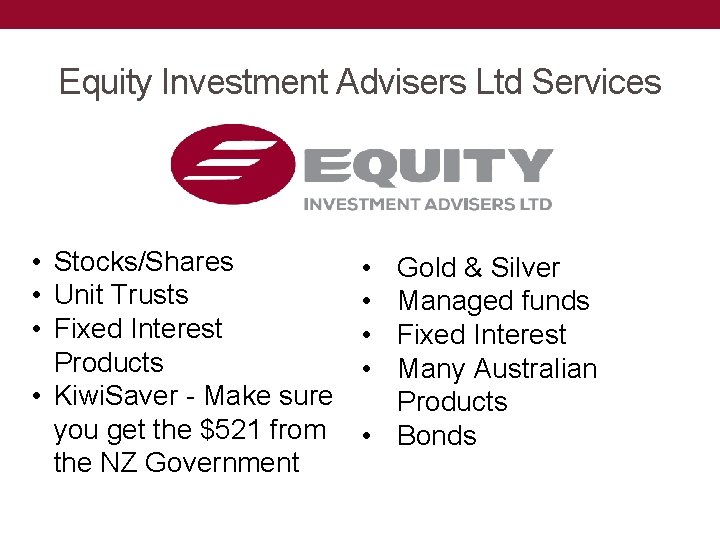 Equity Investment Advisers Ltd Services • Stocks/Shares • Unit Trusts • Fixed Interest Products