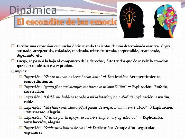 Dinámica El escondite de las emociones � Escribe una expresión que suelas decir cuando