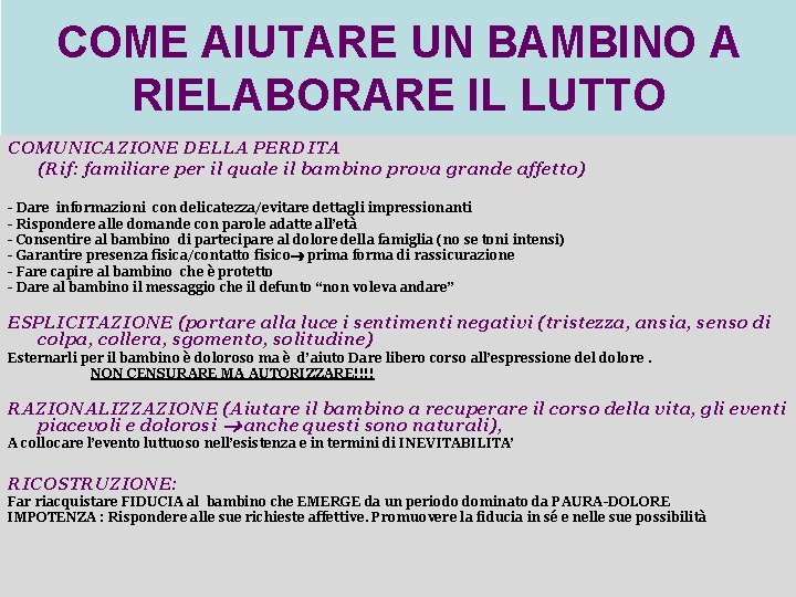 COME AIUTARE UN BAMBINO A RIELABORARE IL LUTTO COMUNICAZIONE DELLA PERDITA (Rif: familiare per