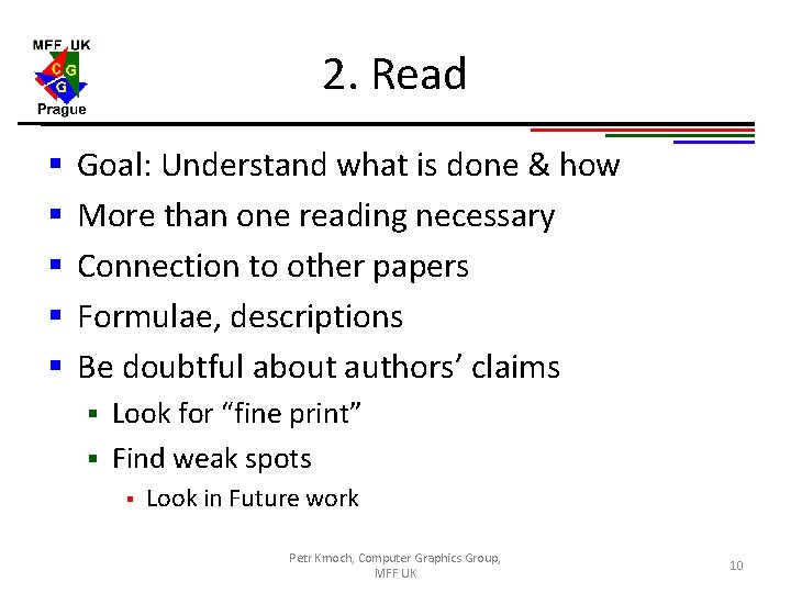 2. Read § § § Goal: Understand what is done & how More than