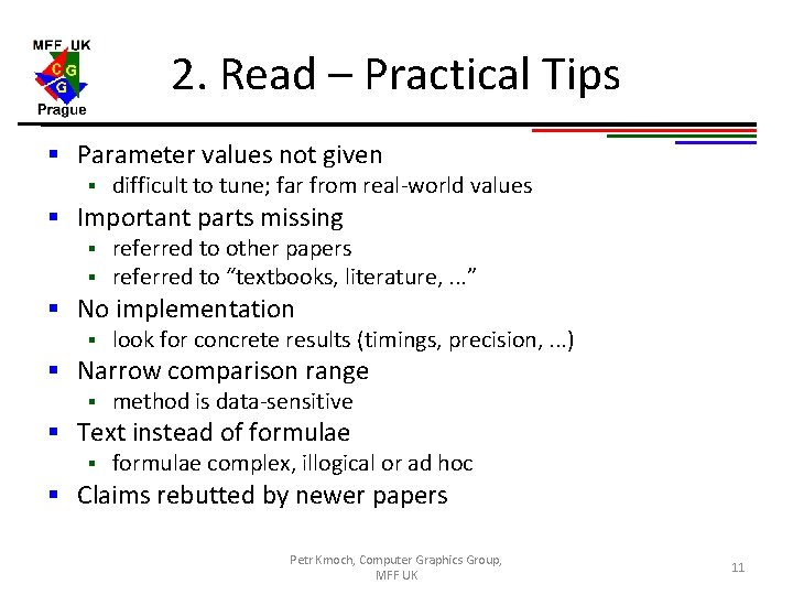 2. Read – Practical Tips § Parameter values not given § difficult to tune;
