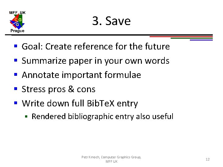 3. Save § § § Goal: Create reference for the future Summarize paper in