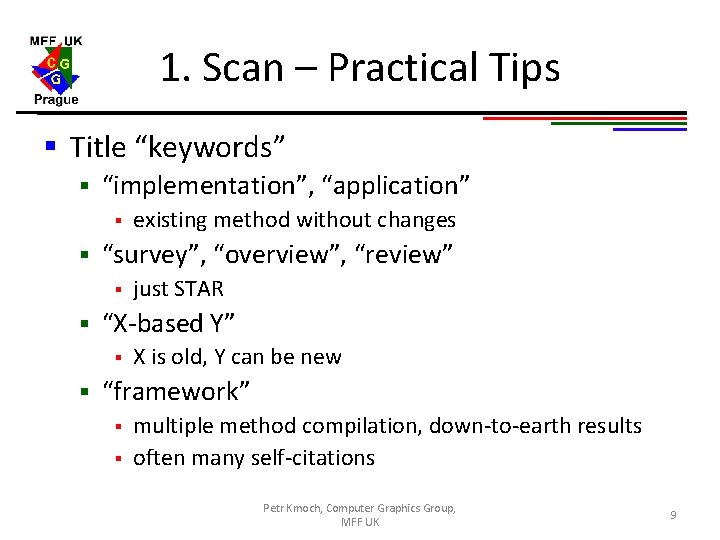 1. Scan – Practical Tips § Title “keywords” § “implementation”, “application” § § “survey”,