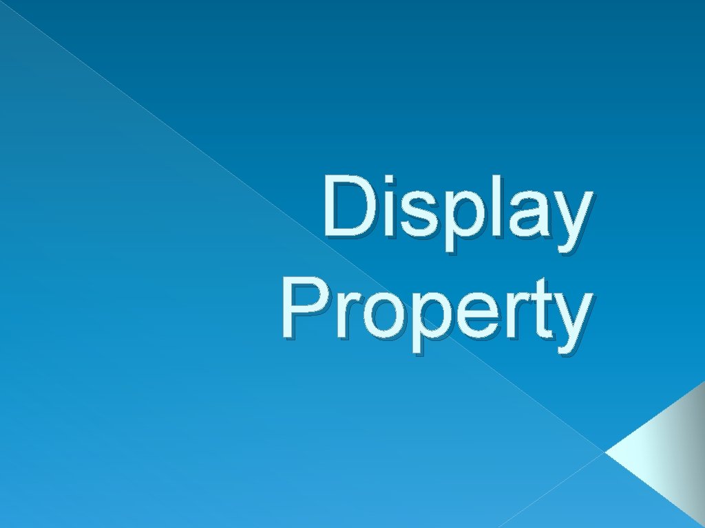 Display Property 