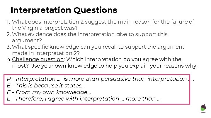 Interpretation Questions 1. What does interpretation 2 suggest the main reason for the failure