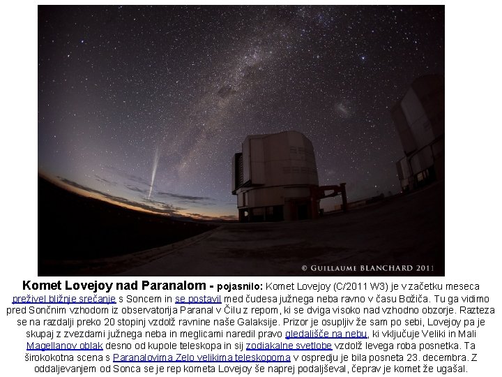 Komet Lovejoy nad Paranalom - pojasnilo: Komet Lovejoy (C/2011 W 3) je v začetku