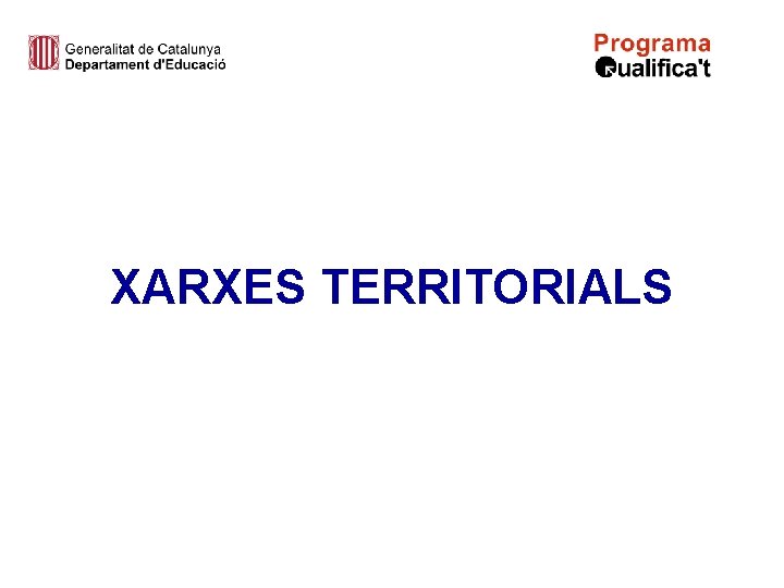 XARXES TERRITORIALS 