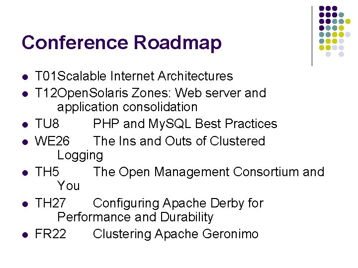 Conference Roadmap l l l l T 01 Scalable Internet Architectures T 12 Open.