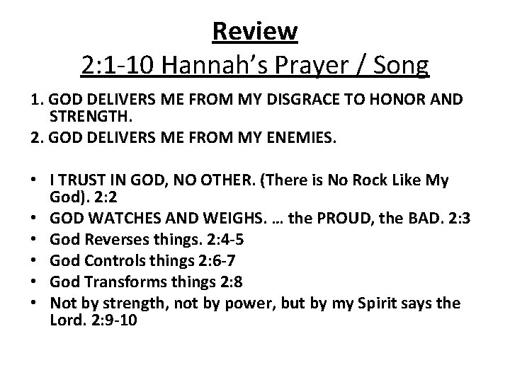 Review 2: 1 -10 Hannah’s Prayer / Song 1. GOD DELIVERS ME FROM MY
