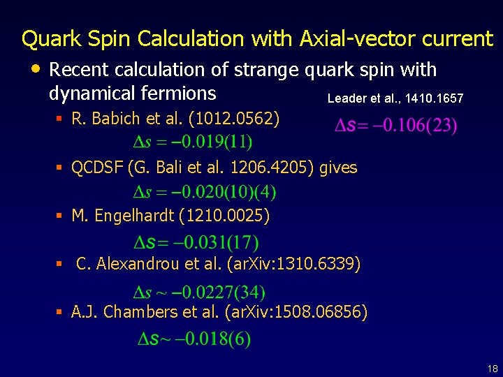 Quark Spin Calculation with Axial-vector current • Recent calculation of strange quark spin with