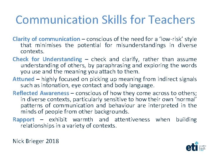 Communication Skills for Teachers Clarity of communication – conscious of the need for a