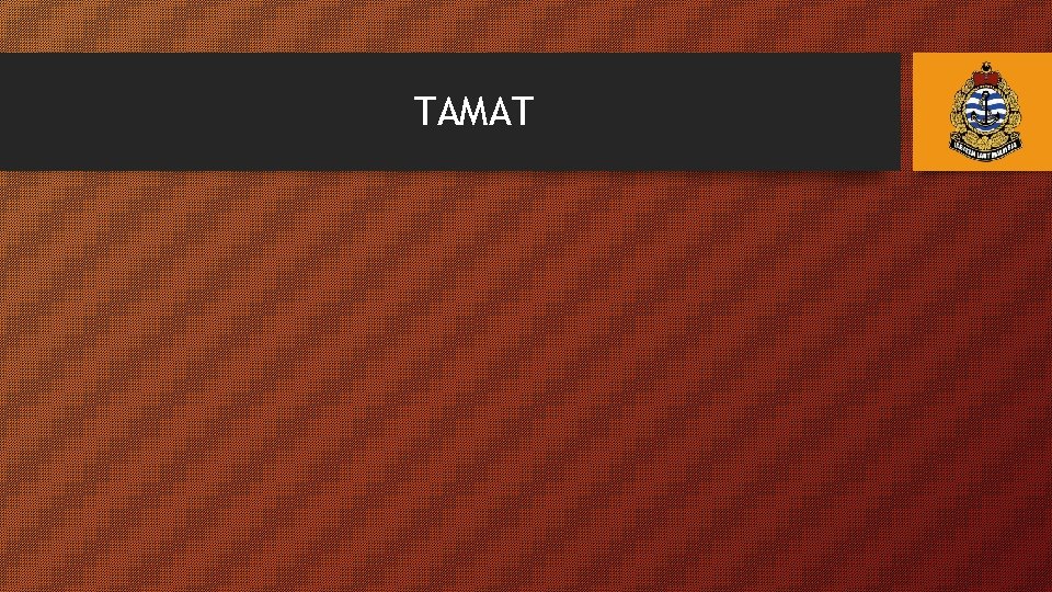 TAMAT 