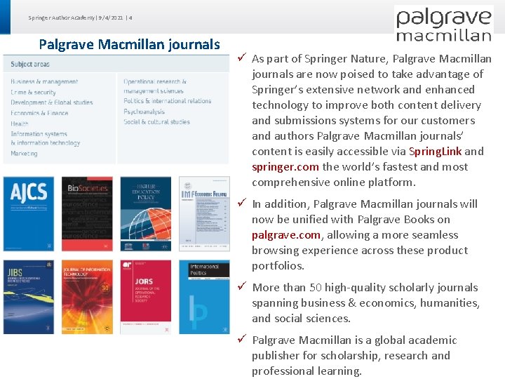 Springer Author Academy| 9/4/2021 | 4 Palgrave Macmillan journals ü As part of Springer