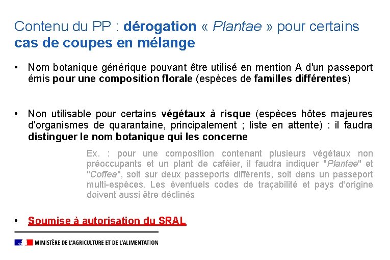 Contenu du PP : dérogation « Plantae » pour certains cas de coupes en