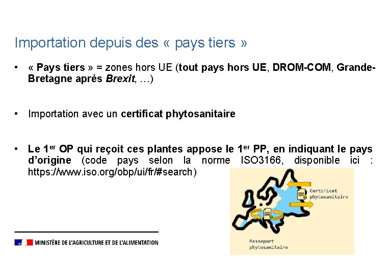 Importation depuis des « pays tiers » • « Pays tiers » = zones