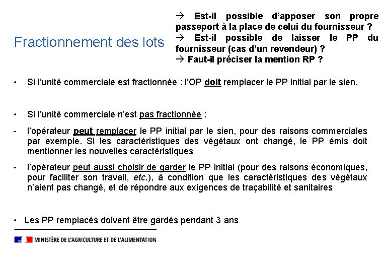 Fractionnement des lots Est-il possible d’apposer son propre passeport à la place de celui