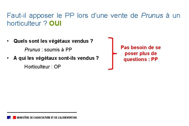 Faut-il apposer le PP lors d’une vente de Prunus à un horticulteur ? OUI