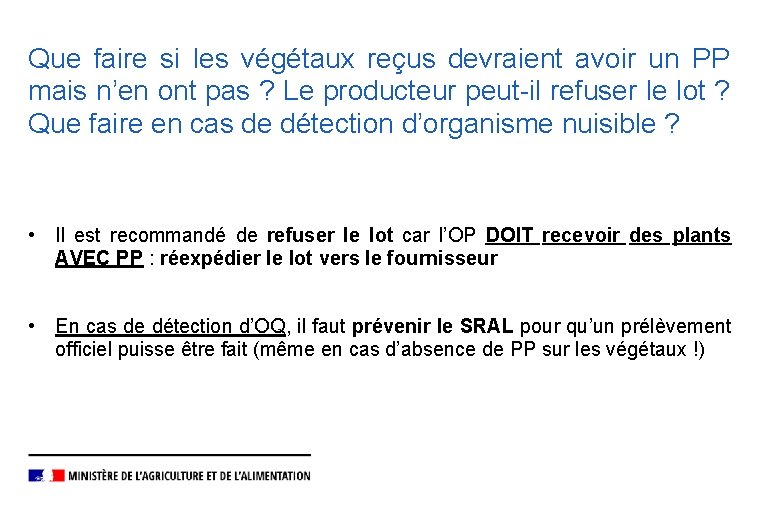 Que faire si les végétaux reçus devraient avoir un PP mais n’en ont pas