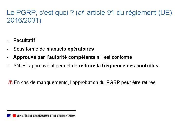 Le PGRP, c’est quoi ? (cf. article 91 du règlement (UE) 2016/2031) - Facultatif