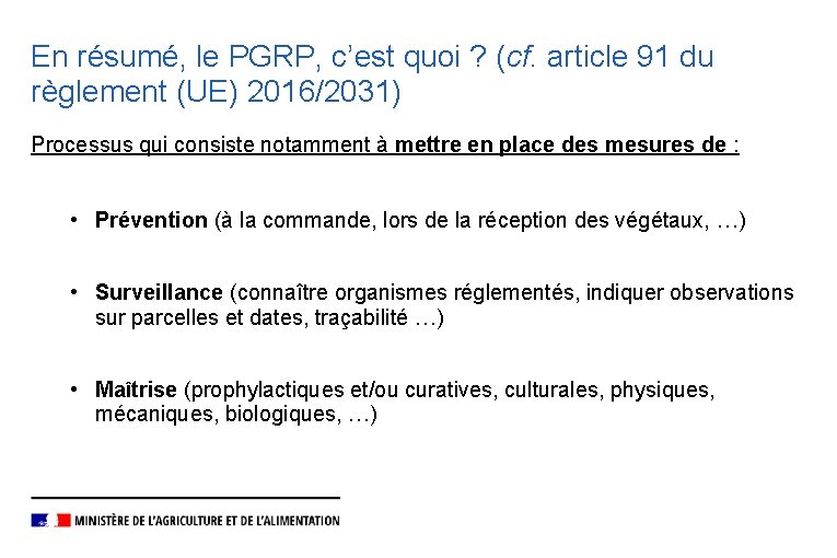 En résumé, le PGRP, c’est quoi ? (cf. article 91 du règlement (UE) 2016/2031)