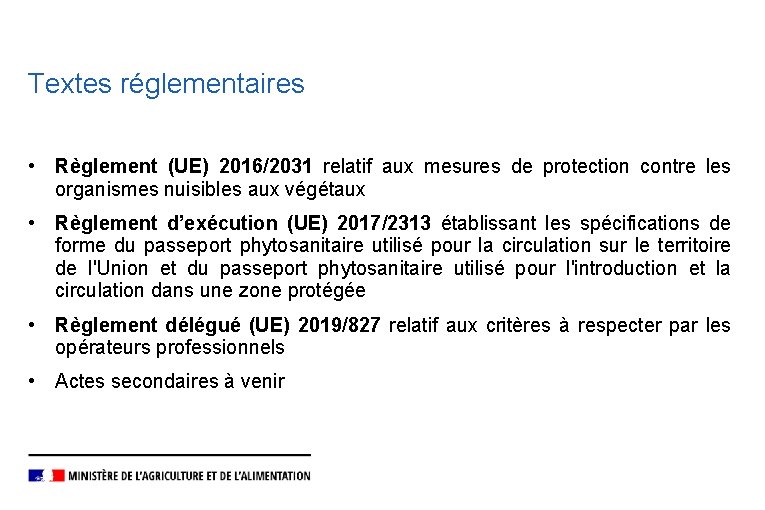 Textes réglementaires • Règlement (UE) 2016/2031 relatif aux mesures de protection contre les organismes