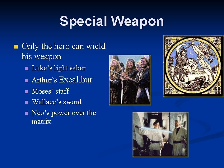 Special Weapon n Only the hero can wield his weapon n n Luke’s light