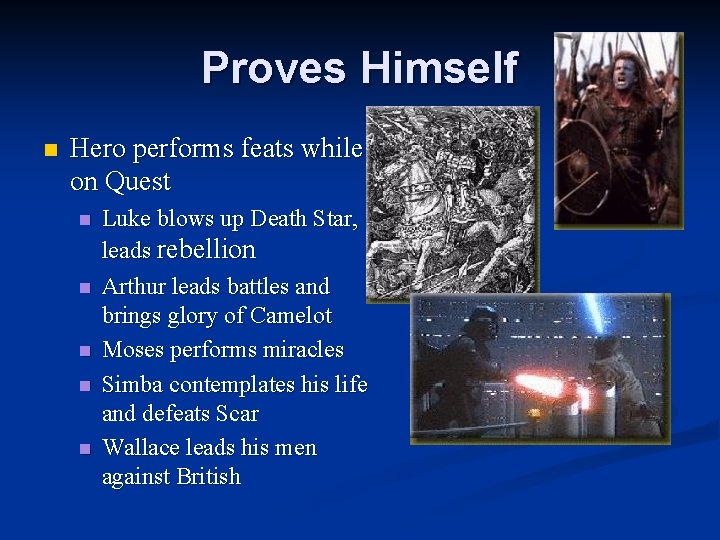 Proves Himself n Hero performs feats while on Quest n n n Luke blows