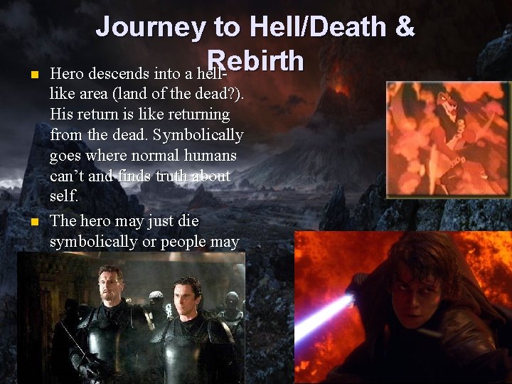 n n Journey to Hell/Death & Rebirth Hero descends into a helllike area (land