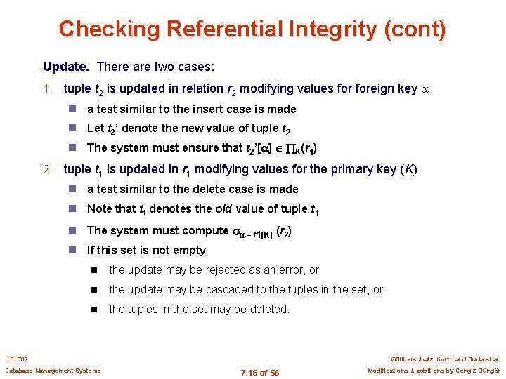 Checking Referential Integrity (cont) Update. There are two cases: 1. tuple t 2 is