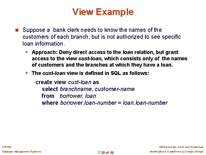 View Example n Suppose a bank clerk needs to know the names of the