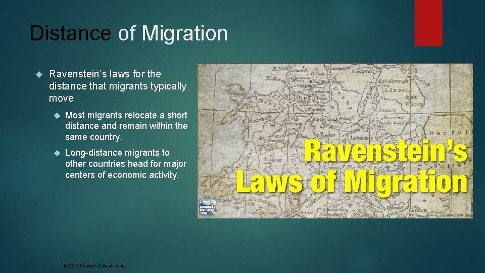 Distance of Migration Ravenstein’s laws for the distance that migrants typically move Most migrants