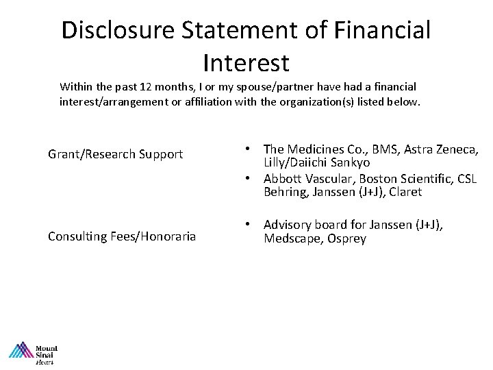 Disclosure Statement of Financial Interest Within the past 12 months, I or my spouse/partner