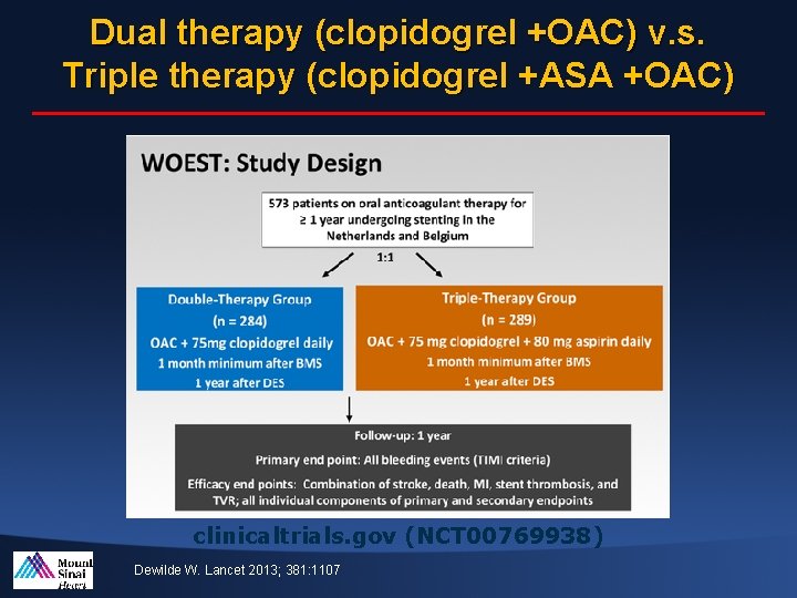 Dual therapy (clopidogrel +OAC) v. s. Triple therapy (clopidogrel +ASA +OAC) clinicaltrials. gov (NCT