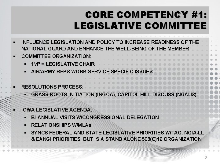 CORE COMPETENCY #1: LEGISLATIVE COMMITTEE § INFLUENCE LEGISLATION AND POLICY TO INCREASE READINESS OF