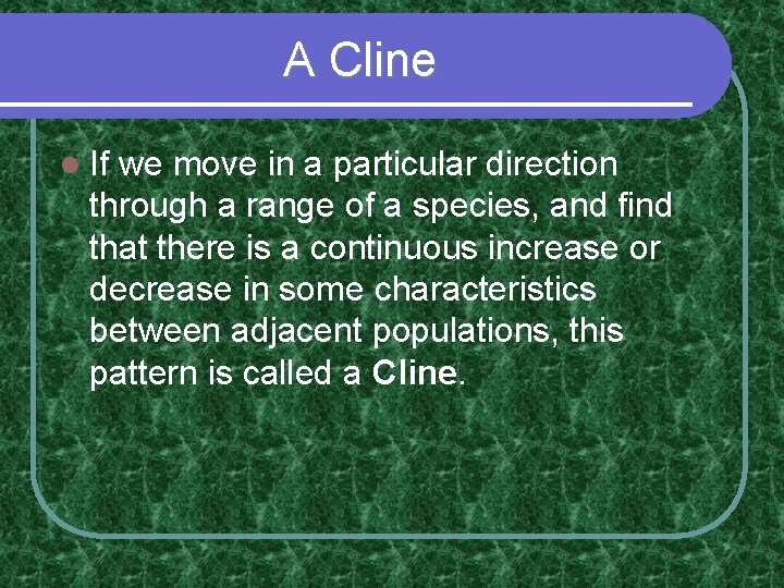 A Cline l If we move in a particular direction through a range of A Cline l If we move in a particular direction through a range of