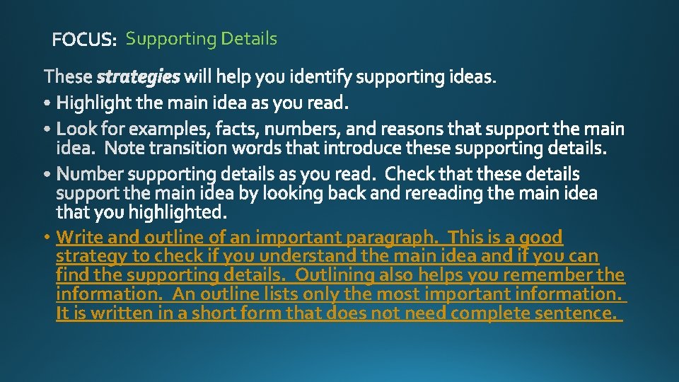 Supporting Details • Write and outline of an important paragraph. This is a good