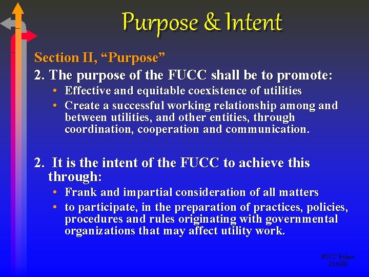 Purpose & Intent Section II, “Purpose” 2. The purpose of the FUCC shall be