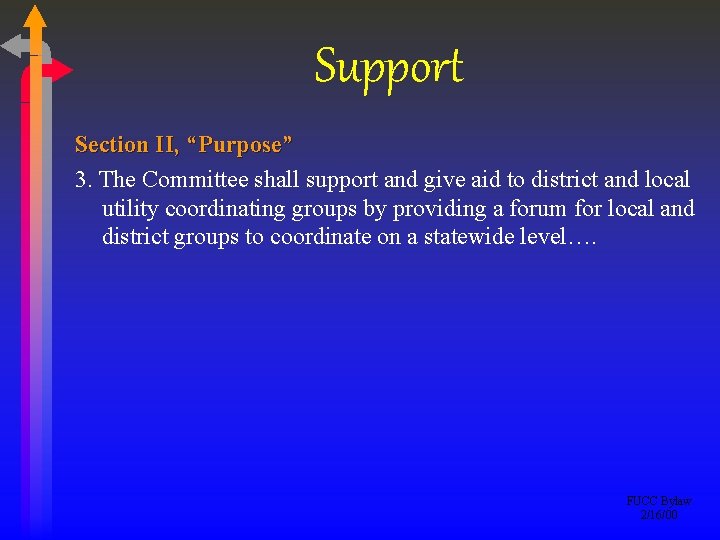 Support Section II, “Purpose” 3. The Committee shall support and give aid to district