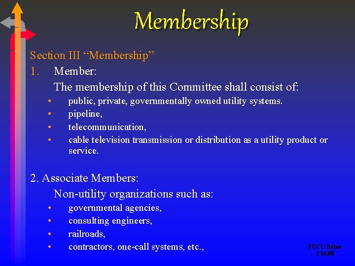 Membership Section III “Membership” 1. Member: The membership of this Committee shall consist of: