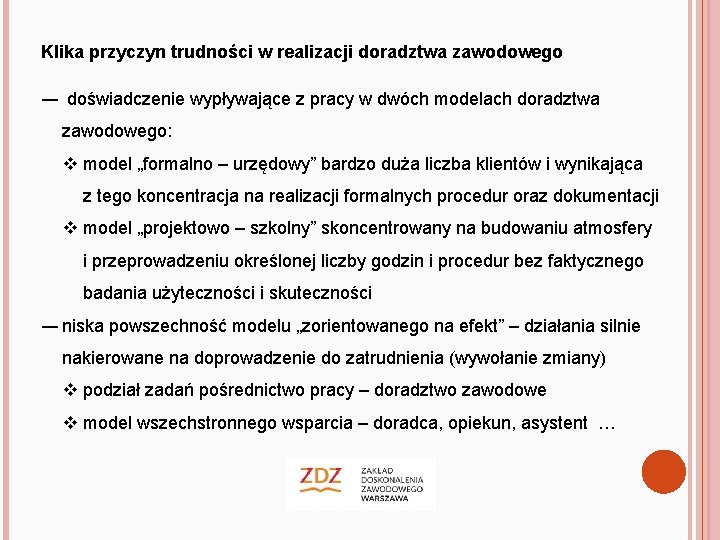 Klika przyczyn trudności w realizacji doradztwa zawodowego ― doświadczenie wypływające z pracy w dwóch