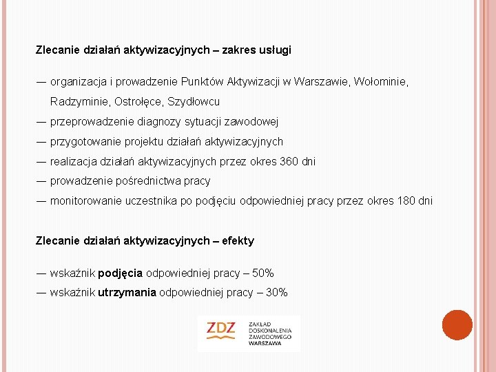 Zlecanie działań aktywizacyjnych – zakres usługi ― organizacja i prowadzenie Punktów Aktywizacji w Warszawie,