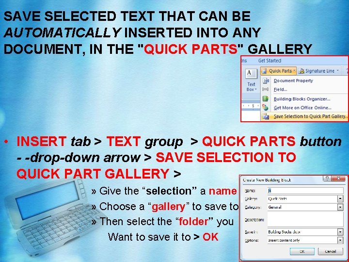 SAVE SELECTED TEXT THAT CAN BE AUTOMATICALLY INSERTED INTO ANY DOCUMENT, IN THE "QUICK SAVE SELECTED TEXT THAT CAN BE AUTOMATICALLY INSERTED INTO ANY DOCUMENT, IN THE "QUICK