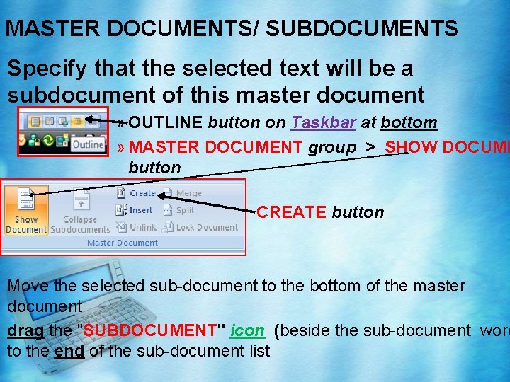 MASTER DOCUMENTS/ SUBDOCUMENTS Specify that the selected text will be a subdocument of this MASTER DOCUMENTS/ SUBDOCUMENTS Specify that the selected text will be a subdocument of this