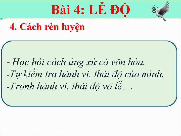 Bài 4: LỄ ĐỘ 4. Cách rèn luyện - Học hỏi cách ứng xử