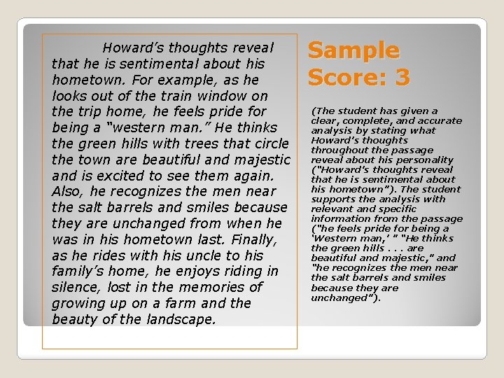 Howard’s thoughts reveal that he is sentimental about his hometown. For example, as he