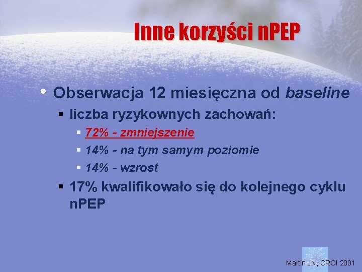 Inne korzyści n. PEP • Obserwacja 12 miesięczna od baseline § liczba ryzykownych zachowań: