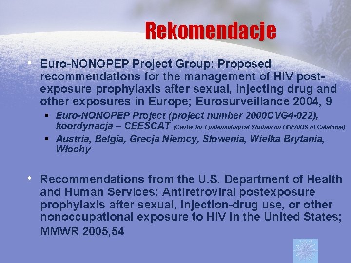 Rekomendacje • Euro-NONOPEP Project Group: Proposed recommendations for the management of HIV postexposure prophylaxis