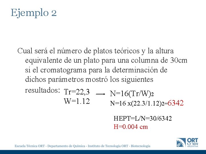 Ejemplo 2 Cual será el número de platos teóricos y la altura equivalente de